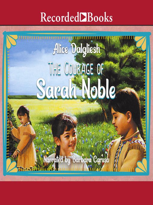 Title details for The Courage of Sarah Noble by Alice Dalgliesh - Available